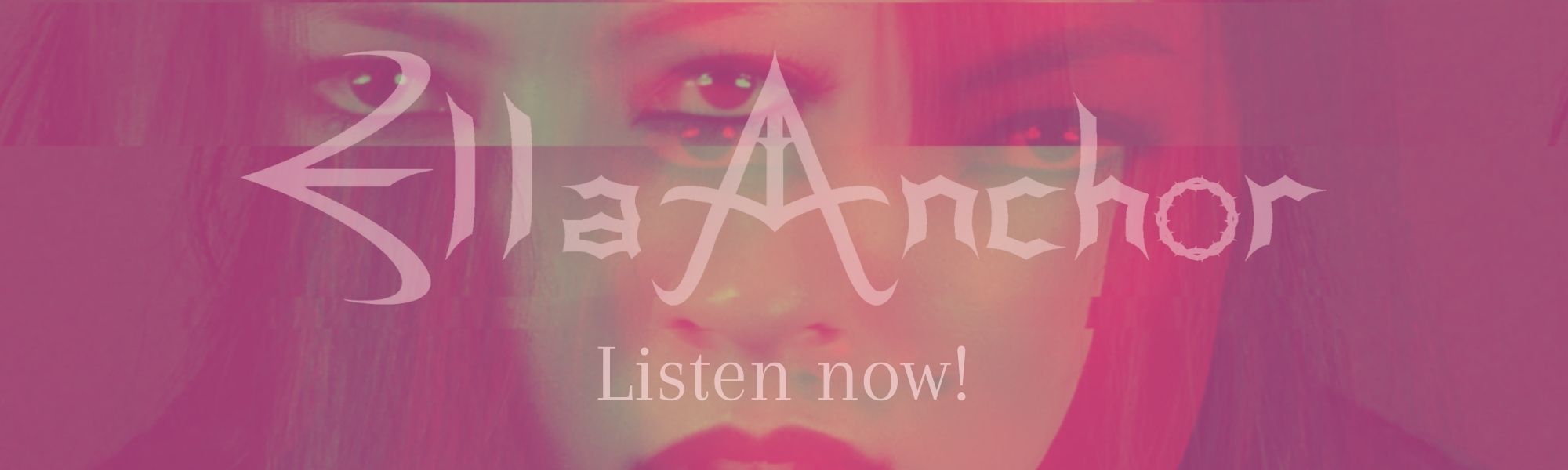 Ella Anchor - Listen Now Banner